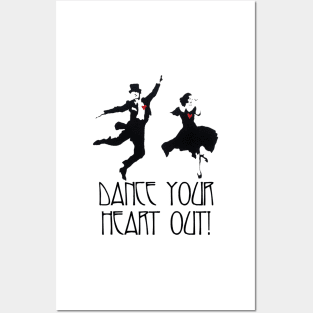 Dance Your Heart Out! Posters and Art